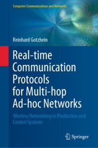 cover of the book Real-time Communication Protocols for Multi-hop Ad-hoc Networks: Wireless Networking in Production and Control Systems