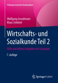 cover of the book Wirtschafts- und Sozialkunde Teil 2: Fälle und offene Aufgaben mit Lösungen