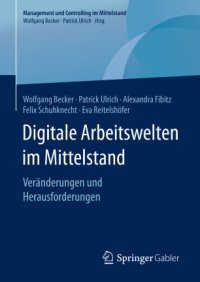 cover of the book Digitale Arbeitswelten im Mittelstand: Veränderungen und Herausforderungen