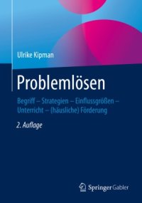 cover of the book Problemlösen: Begriff – Strategien – Einflussgrößen – Unterricht – (häusliche) Förderung