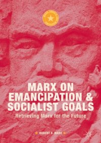 cover of the book Marx on Emancipation and Socialist Goals: Retrieving Marx for the Future