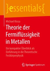 cover of the book Theorie der Fermiflüssigkeit in Metallen: Ein kompakter Überblick als Einführung in die Theoretische Festkörperphysik