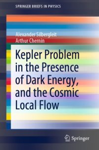 cover of the book Kepler Problem in the Presence of Dark Energy, and the Cosmic Local Flow