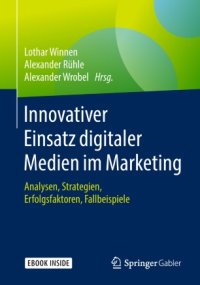 cover of the book Innovativer Einsatz digitaler Medien im Marketing: Analysen, Strategien, Erfolgsfaktoren, Fallbeispiele