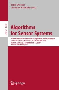 cover of the book Algorithms for Sensor Systems: 15th International Symposium on Algorithms and Experiments for Wireless Sensor Networks, ALGOSENSORS 2019, Munich, Germany, September 12–13, 2019, Revised Selected Papers