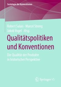 cover of the book Qualitätspolitiken und Konventionen: Die Qualität der Produkte in historischer Perspektive