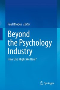 cover of the book Beyond the Psychology Industry: How Else Might We Heal?