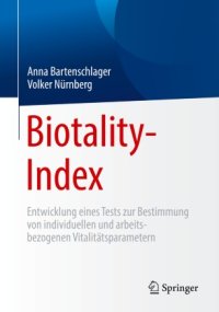 cover of the book Biotality-Index : Entwicklung eines Tests zur Bestimmung von individuellen und arbeitsbezogenen Vitalitätsparametern