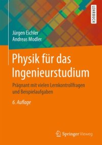 cover of the book Physik für das Ingenieurstudium: Prägnant mit vielen Lernkontrollfragen und Beispielaufgaben