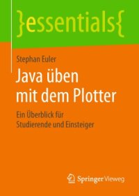 cover of the book Java üben mit dem Plotter: Ein Überblick für Studierende und Einsteiger