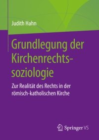 cover of the book Grundlegung der Kirchenrechtssoziologie: Zur Realität des Rechts in der römisch-katholischen Kirche