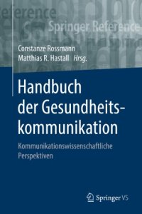 cover of the book Handbuch der Gesundheitskommunikation: Kommunikationswissenschaftliche Perspektiven