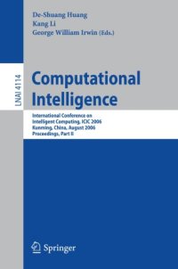 cover of the book Computational Intelligence: International Conference on Intelligent Computing, ICIC 2006 Kunming, China, August 16-19, 2006 Proceedings, Part II