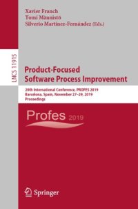 cover of the book Product-Focused Software Process Improvement: 20th International Conference, PROFES 2019, Barcelona, Spain, November 27–29, 2019, Proceedings