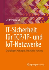 cover of the book IT-Sicherheit für TCP/IP- und IoT-Netzwerke: Grundlagen, Konzepte, Protokolle, Härtung