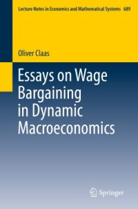 cover of the book Essays on Wage Bargaining in Dynamic Macroeconomics