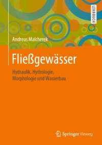 cover of the book Fließgewässer: Hydraulik, Hydrologie, Morphologie und Wasserbau