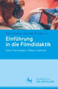 cover of the book Einführung in die Filmdidaktik: Kino, Fernsehen, Video, Internet