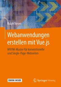 cover of the book Webanwendungen erstellen mit Vue.js: MVVM-Muster für konventionelle und Single-Page-Webseiten