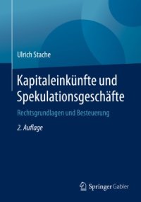 cover of the book Kapitaleinkünfte und Spekulationsgeschäfte: Rechtsgrundlagen und Besteuerung