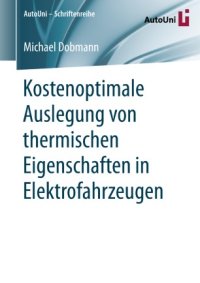 cover of the book Kostenoptimale Auslegung von thermischen Eigenschaften in Elektrofahrzeugen