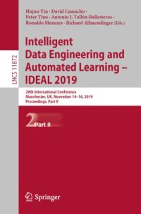 cover of the book Intelligent Data Engineering and Automated Learning – IDEAL 2019: 20th International Conference, Manchester, UK, November 14–16, 2019, Proceedings, Part II