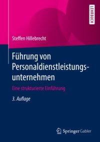 cover of the book Führung von Personaldienstleistungsunternehmen: Eine strukturierte Einführung