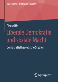 cover of the book Liberale Demokratie und soziale Macht: Demokratietheoretische Studien