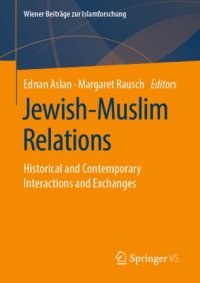 cover of the book Jewish-Muslim Relations: Historical and Contemporary Interactions and Exchanges