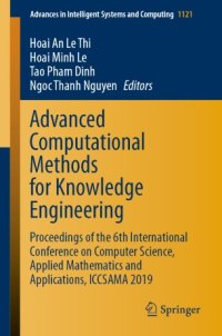 cover of the book Advanced Computational Methods for Knowledge Engineering: Proceedings of the 6th International Conference on Computer Science, Applied Mathematics and Applications, ICCSAMA 2019