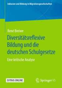 cover of the book Diversitätsreflexive Bildung und die deutschen Schulgesetze: Eine kritische Analyse