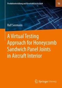 cover of the book A Virtual Testing Approach for Honeycomb Sandwich Panel Joints in Aircraft Interior