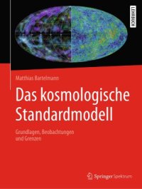 cover of the book Das kosmologische Standardmodell: Grundlagen, Beobachtungen und Grenzen