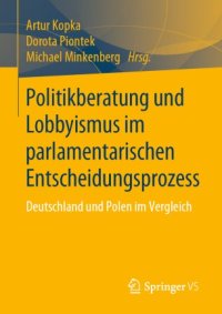 cover of the book Politikberatung und Lobbyismus im parlamentarischen Entscheidungsprozess: Deutschland und Polen im Vergleich