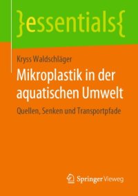 cover of the book Mikroplastik in der aquatischen Umwelt: Quellen, Senken und Transportpfade