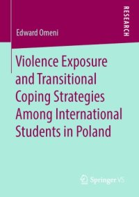 cover of the book Violence Exposure and Transitional Coping Strategies Among International Students in Poland 