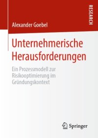 cover of the book Unternehmerische Herausforderungen: Ein Prozessmodell zur Risikooptimierung im Gründungskontext