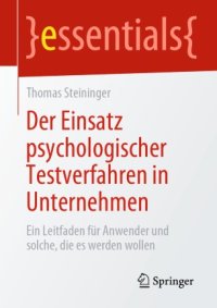 cover of the book Der Einsatz psychologischer Testverfahren in Unternehmen: Ein Leitfaden für Anwender und solche, die es werden wollen