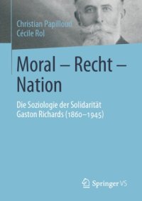 cover of the book Moral - Recht - Nation: Die Soziologie der Solidarität Gaston Richards (1860-1945)