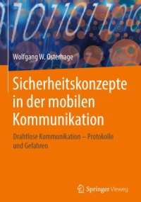 cover of the book Sicherheitskonzepte in der mobilen Kommunikation : Drahtlose Kommunikation – Protokolle und Gefahren