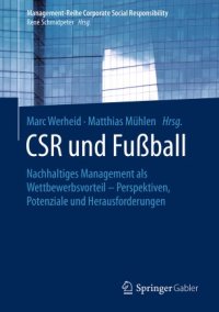 cover of the book CSR und Fußball: Nachhaltiges Management als Wettbewerbsvorteil – Perspektiven, Potenziale und Herausforderungen