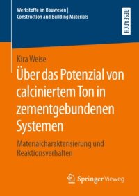 cover of the book Über das Potenzial von calciniertem Ton in zementgebundenen Systemen: Materialcharakterisierung und Reaktionsverhalten