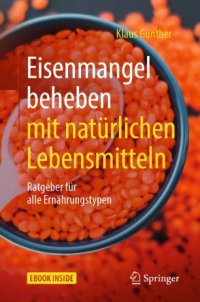 cover of the book Eisenmangel beheben mit natürlichen Lebensmitteln: Ratgeber für alle Ernährungstypen