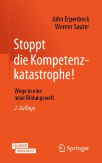 cover of the book Stoppt die Kompetenzkatastrophe!: Wege in eine neue Bildungswelt