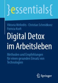 cover of the book Digital Detox im Arbeitsleben: Methoden und Empfehlungen für einen gesunden Einsatz von Technologien