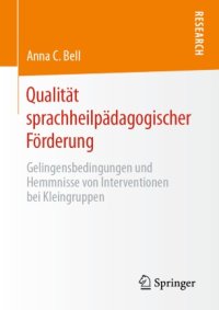 cover of the book Qualität sprachheilpädagogischer Förderung: Gelingensbedingungen und Hemmnisse von Interventionen bei Kleingruppen