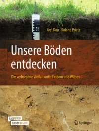 cover of the book Unsere Böden entdecken – Die verborgene Vielfalt unter Feldern und Wiesen