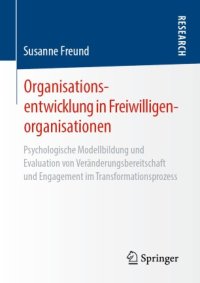 cover of the book Organisationsentwicklung in Freiwilligenorganisationen: Psychologische Modellbildung und Evaluation von Veränderungsbereitschaft und Engagement im Transformationsprozess