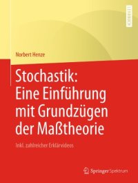 cover of the book Stochastik: Eine Einführung mit Grundzügen der Maßtheorie: Inkl. zahlreicher Erklärvideos