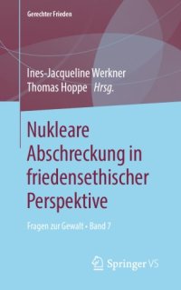 cover of the book Nukleare Abschreckung in friedensethischer Perspektive: Fragen zur Gewalt • Band 7